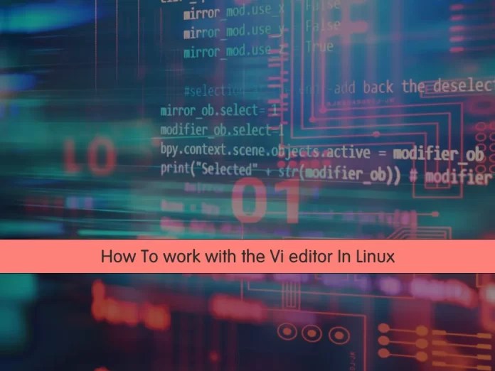 The Ultimate Guide to Mastering Vi Editor in Linux with Examples