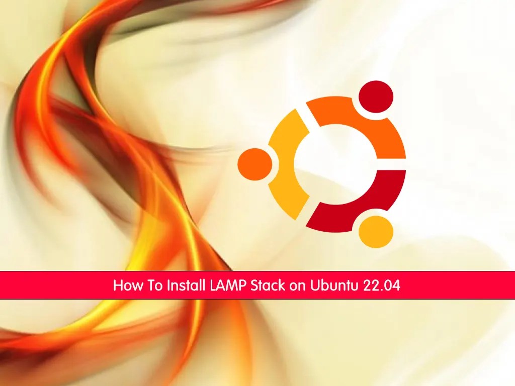 How To Install LAMP Stack on Ubuntu 22.04 OrcaCore