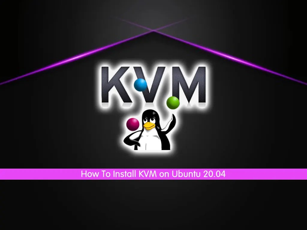 How To Install KVM on Ubuntu 20.04 OrcaCore