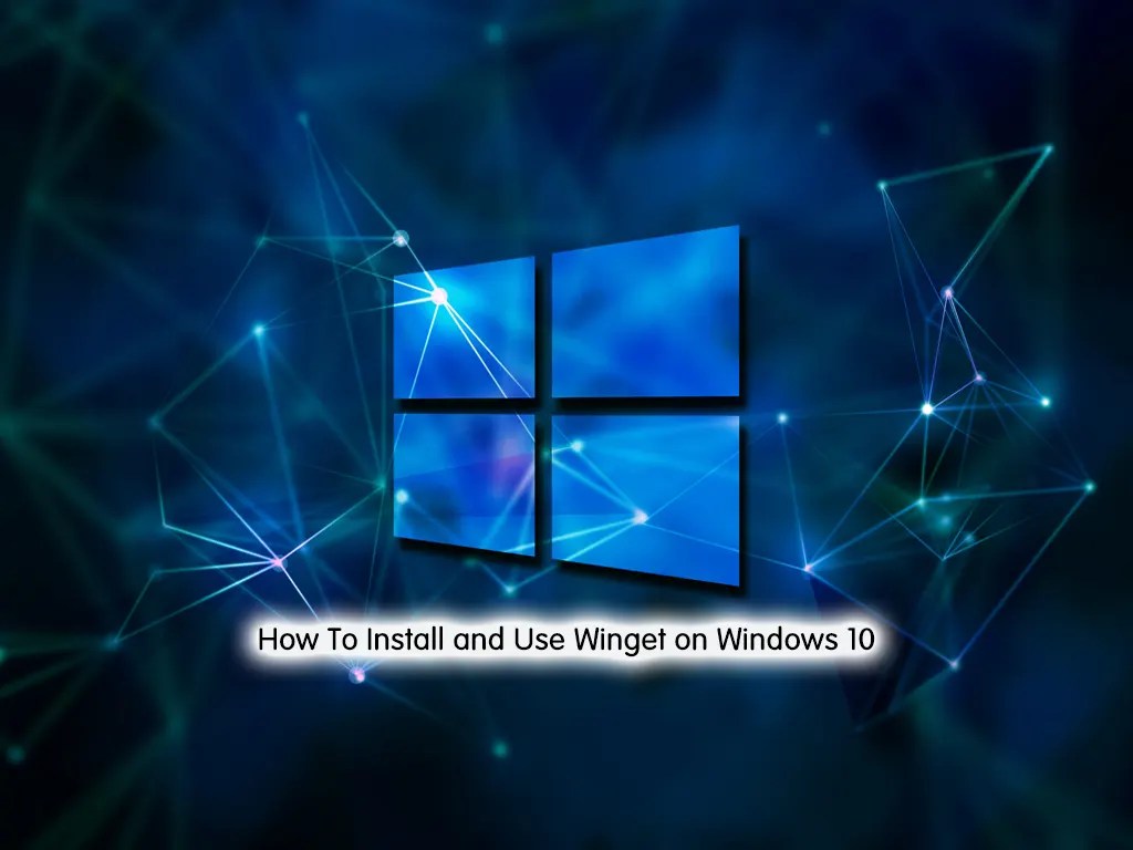 How To Install Winget on Windows 10 Step by Step OrcaCore