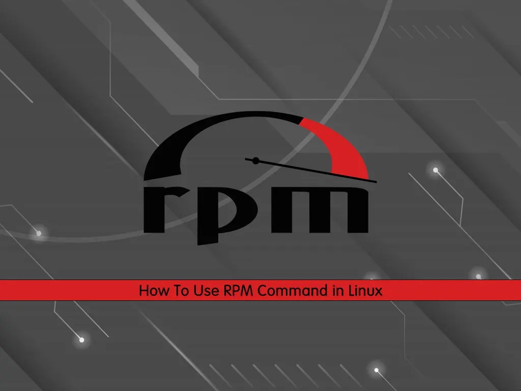 How To Use RPM Command in Linux With Examples OrcaCore