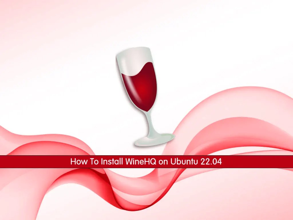 Install WineHQ on Ubuntu 22.04 Step by Step OrcaCore