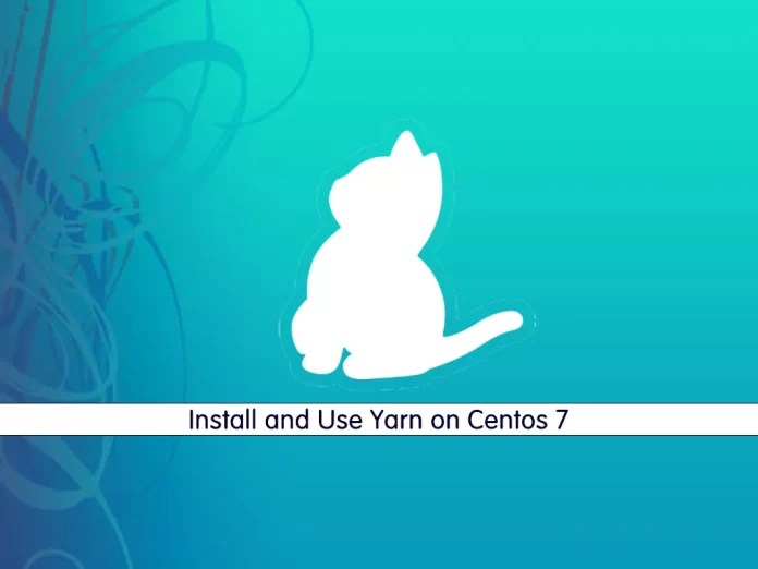 Install and Use Yarn on Centos 7 Full Guide OrcaCore