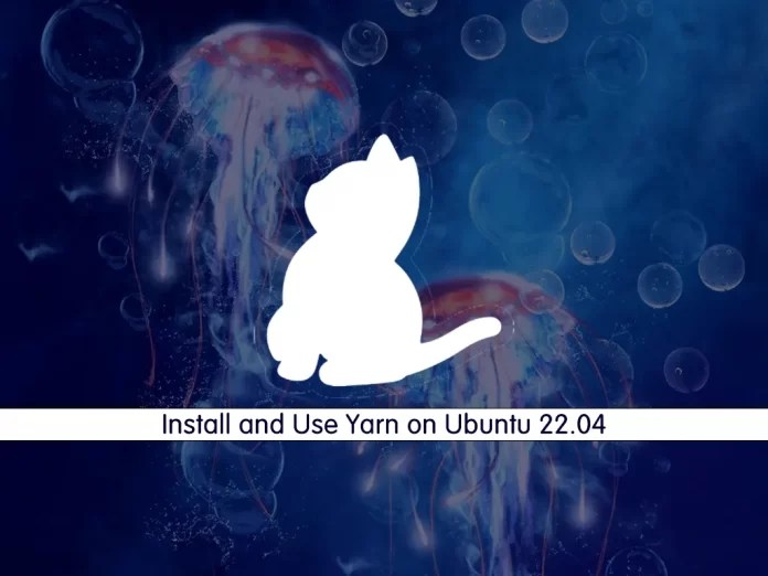 Install and Use Yarn on Ubuntu 22.04 Full Guide OrcaCore