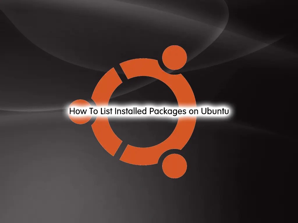 How To List Installed Packages on Ubuntu Quick Guide OrcaCore