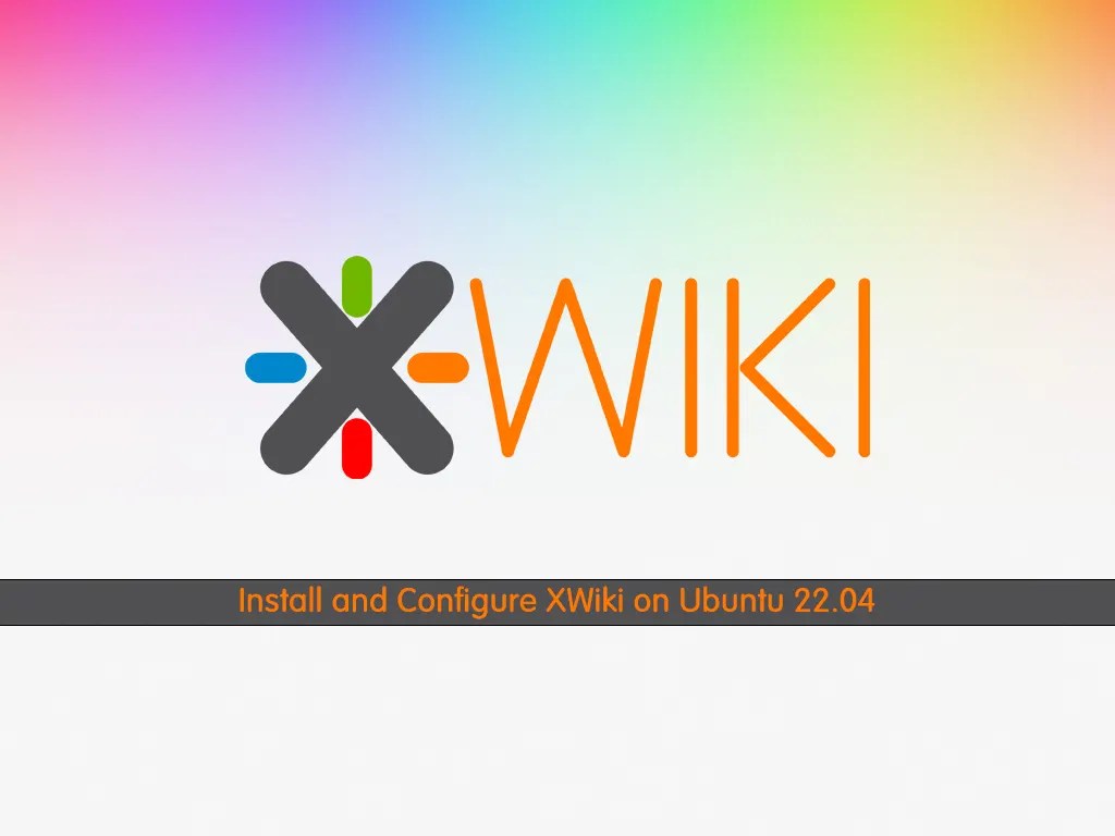Install and Configure XWiki on Ubuntu 22.04 OrcaCore