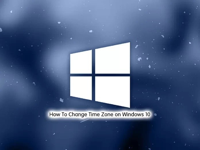 How To Change Time Zone on Windows 10 Full Guide OrcaCore