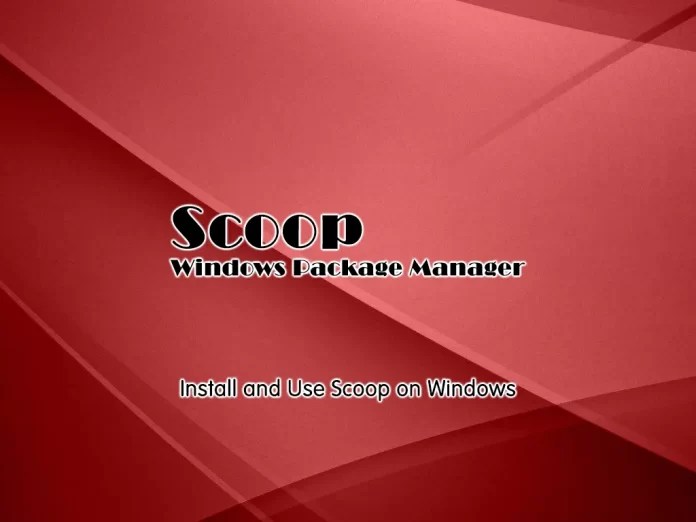 Install and Use Scoop on Windows Full Guide OrcaCore