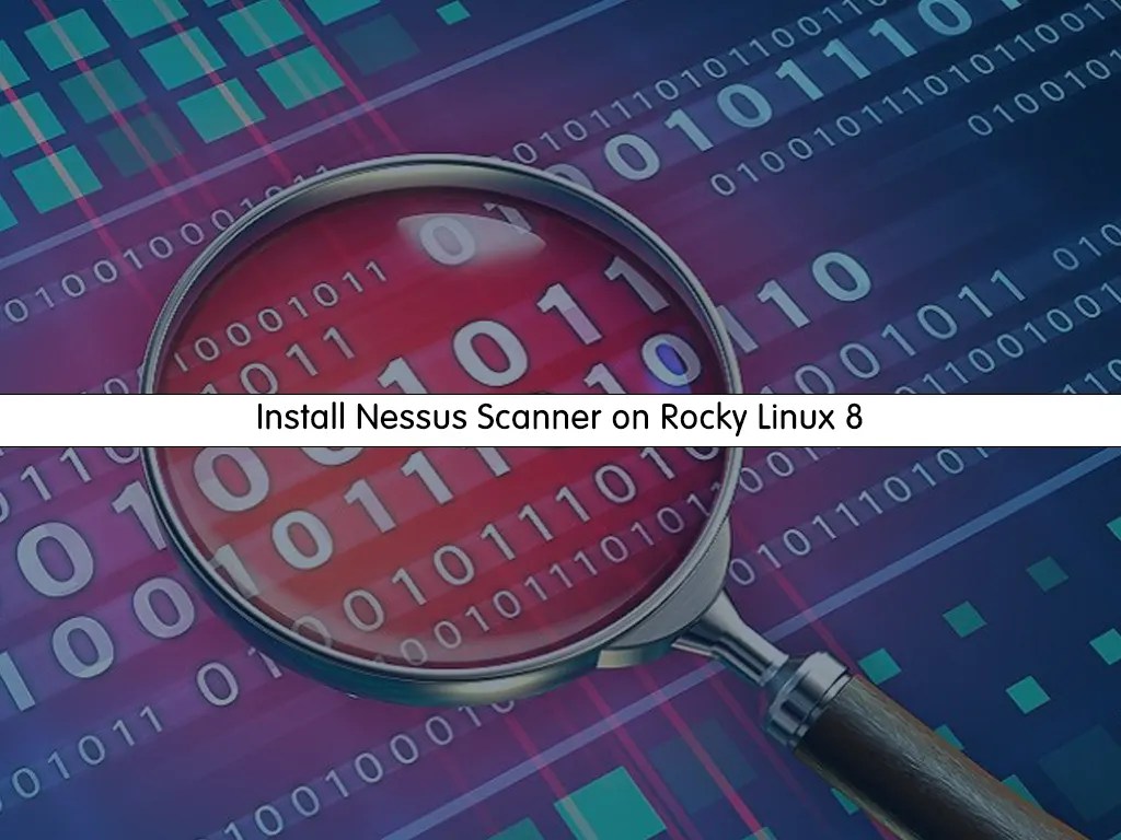 Install Nessus Scanner on Rocky Linux 8 Full Guide OrcaCore