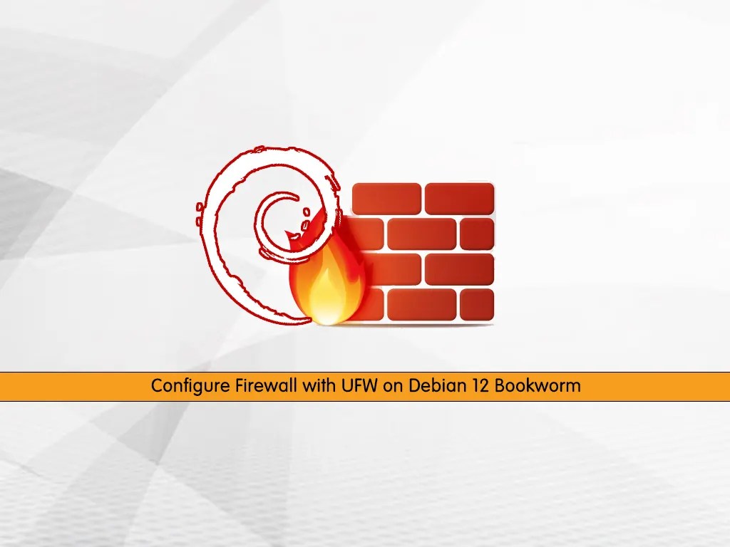 Configure Firewall with UFW on Debian 12 Bookworm OrcaCore