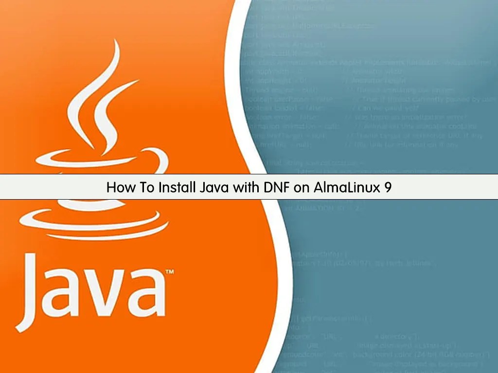 Install Java with DNF on AlmaLinux 9 OrcaCore