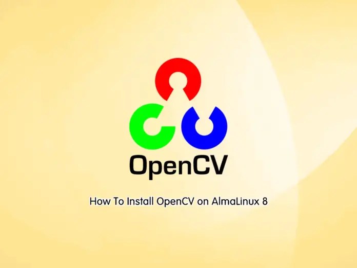 Install OpenCV on AlmaLinux 8 From Terminal OrcaCore