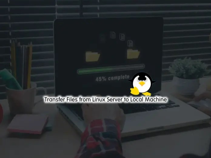 3 Ways to Transfer Files from Linux Server to Local Machine OrcaCore
