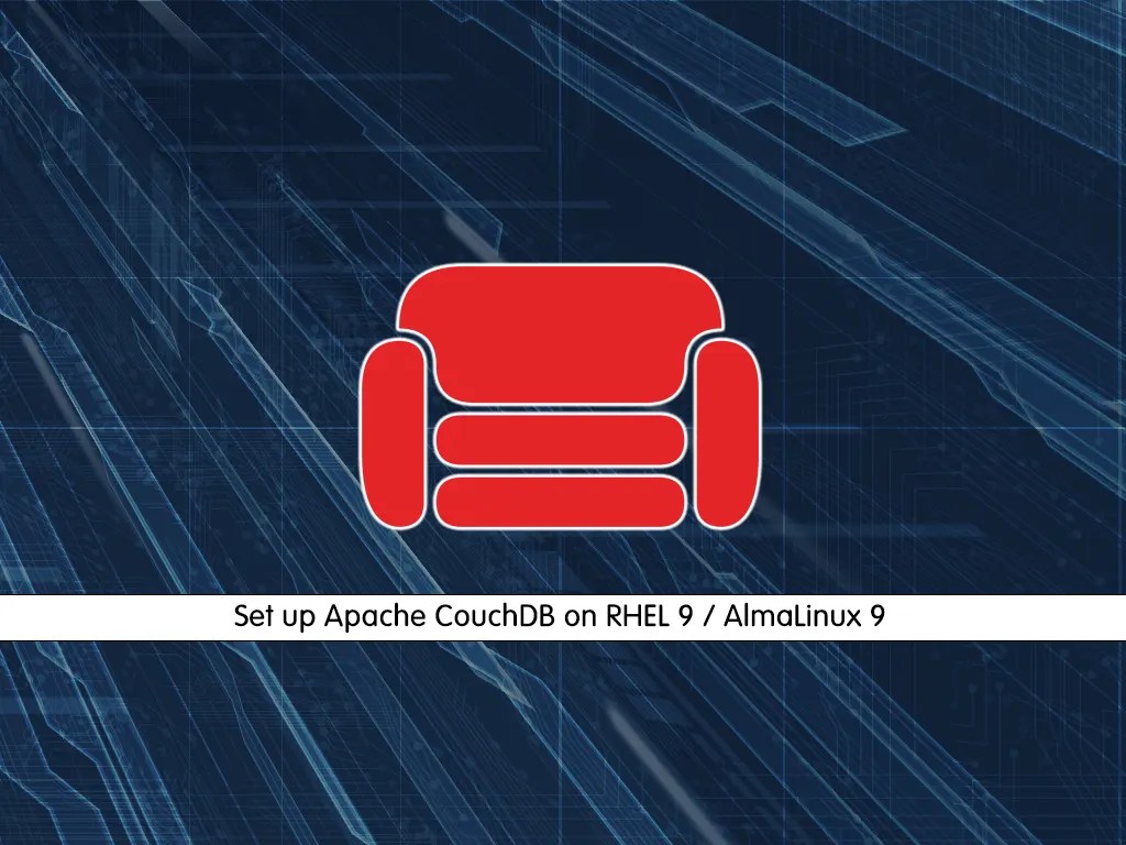 Set up Apache CouchDB on RHEL 9 / AlmaLinux 9 OrcaCore