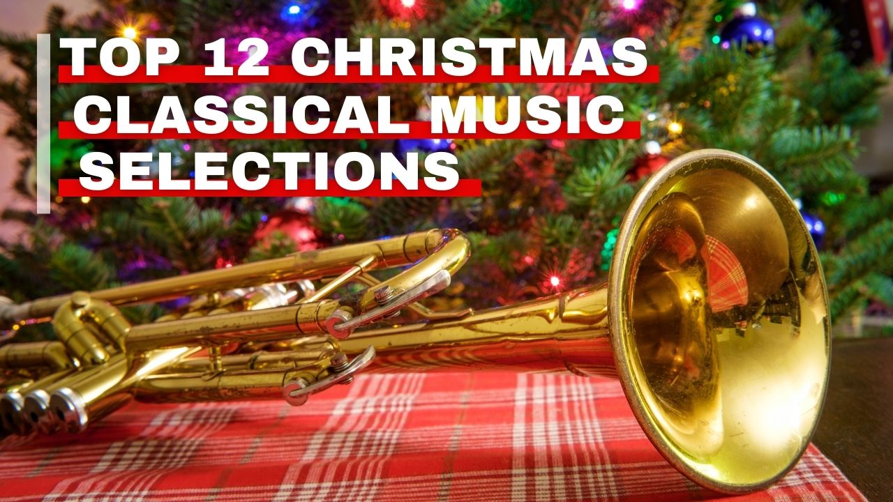 Top 12 Christmas Classical Music Selections Orchestra Central