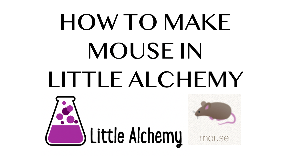 How to make Mouse in Little Alchemy (UPDATED) [August 2022] Orclage