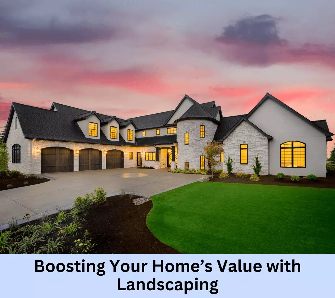Maximizing Your Curb Appeal Boosting Your Home’s Value with
