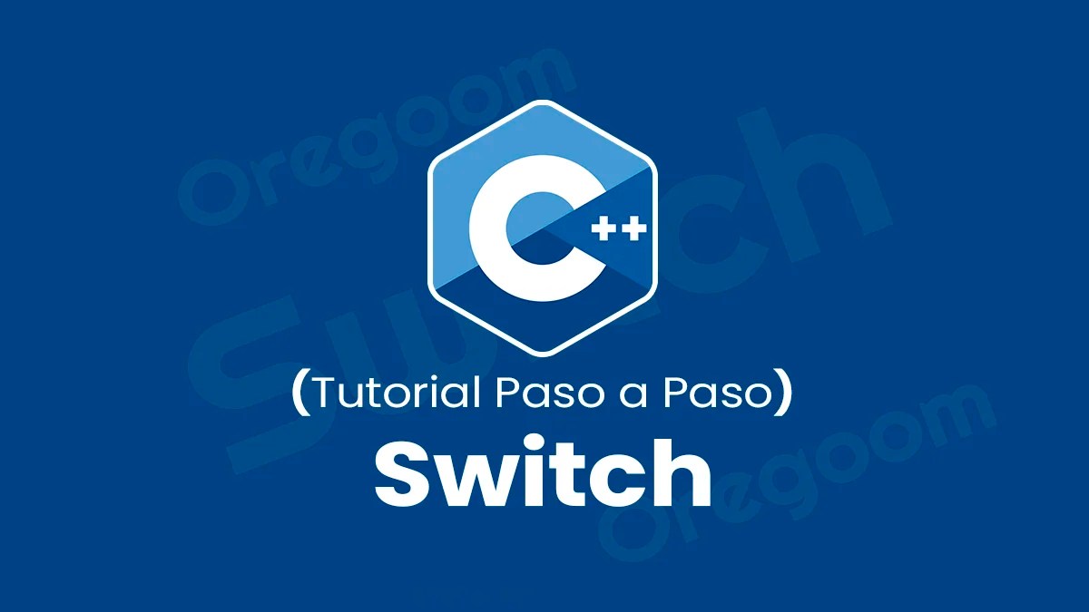 Switch en C++ → 【 Cómo usar en C++