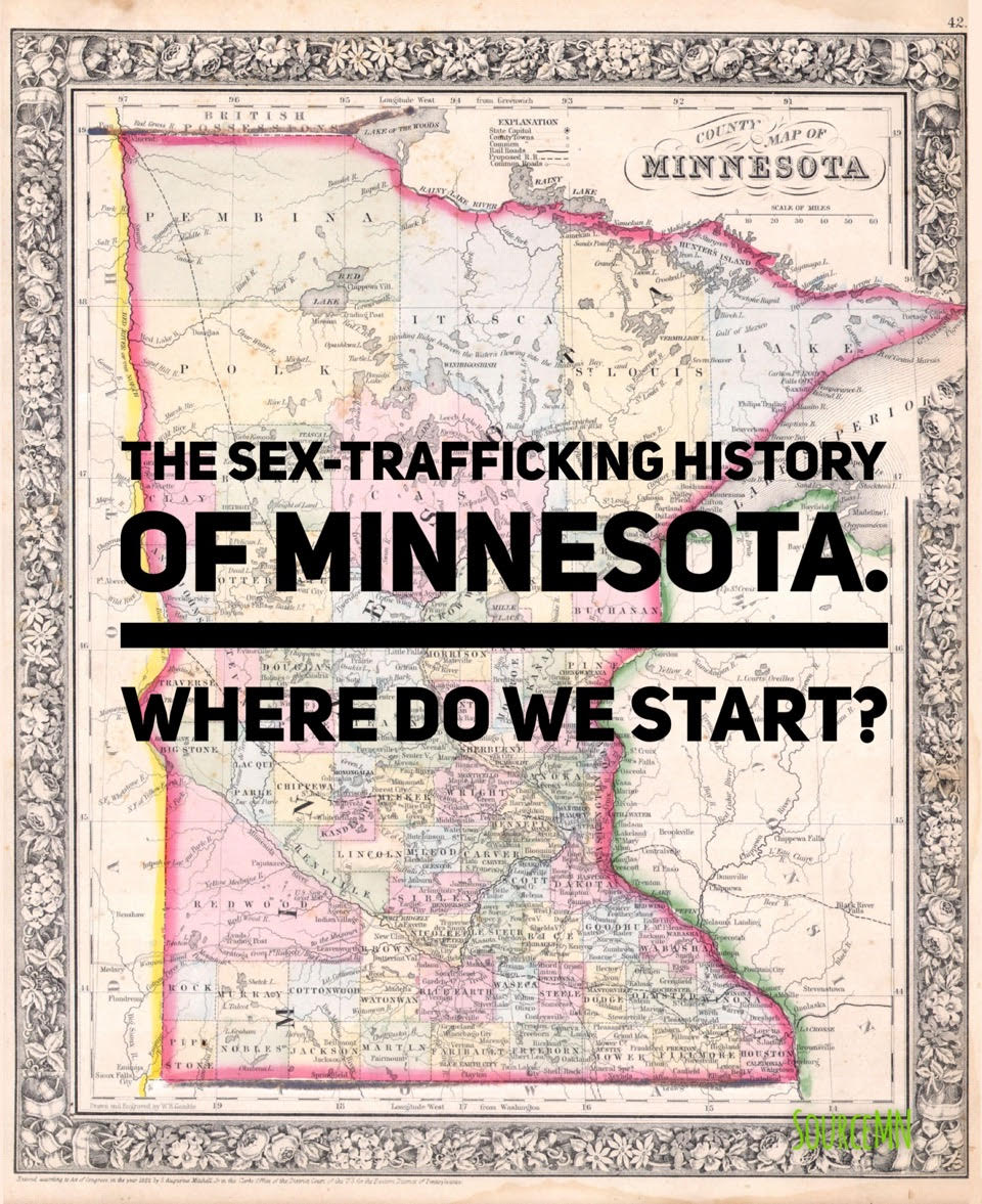 History of Sex Trafficking in Minnesota Source MN, Inc.