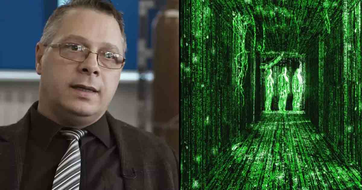 Scientist Says We’re All ‘Living in a Simulation’ and Proof is in Plain