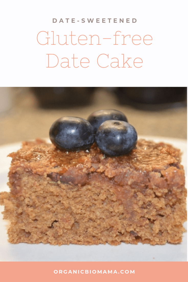 No sugar Datesweetened cake recipe gluten free Organicbiomama