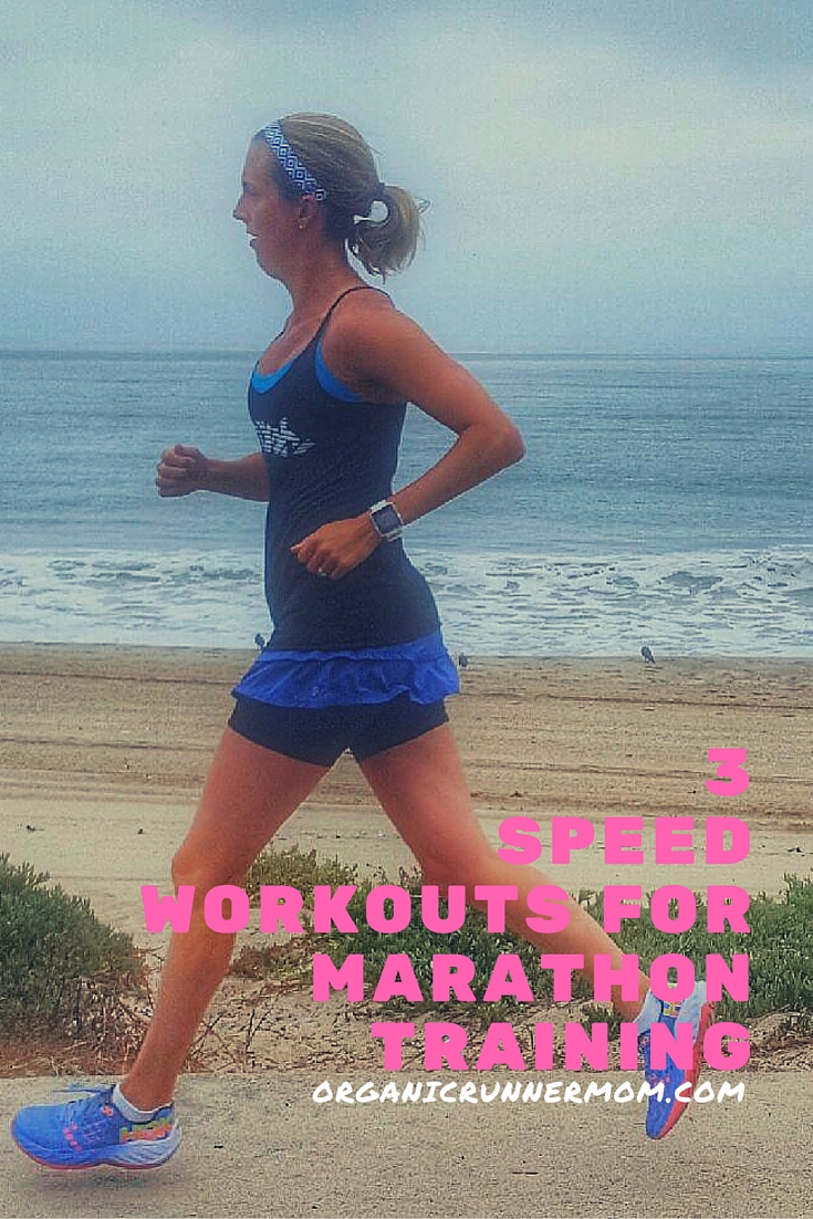 3 speed workouts for marathon runners! Organic Runner Mom