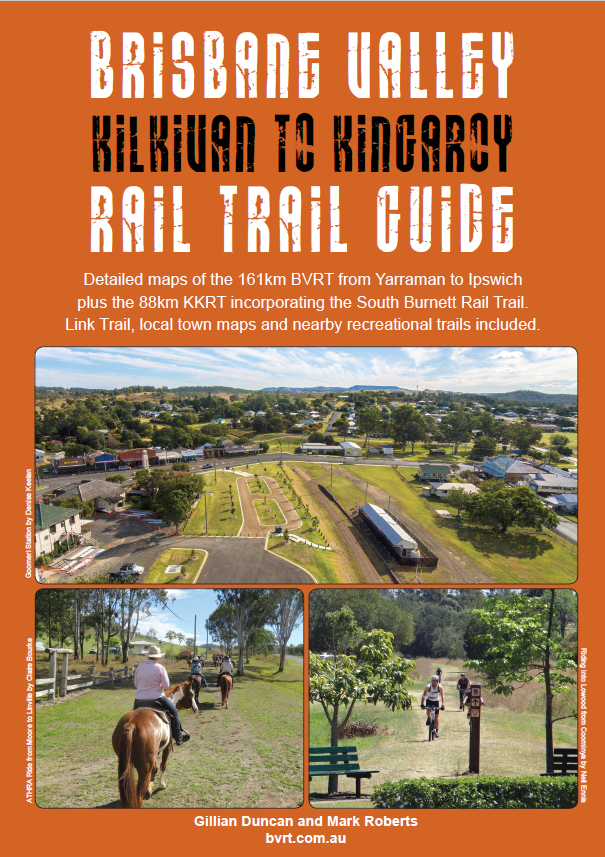 Brisbane Valley and Kilkivan to Kingaroy Rail Trail Guide, Fourth Edition
