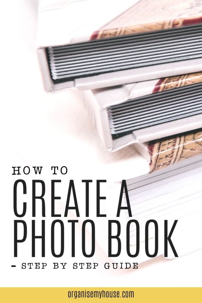 How To Create A Photo Book [Step By Step Guide]