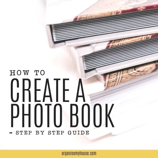 How To Create A Photo Book [Step By Step Guide]