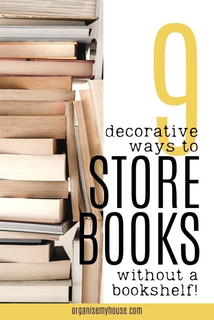 How To Store Books Without A Bookshelf 9 Decorative Ideas To Try