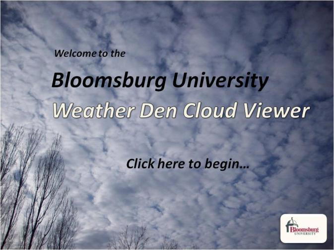 Bloomsburg University Weather Den Cloud Viewer