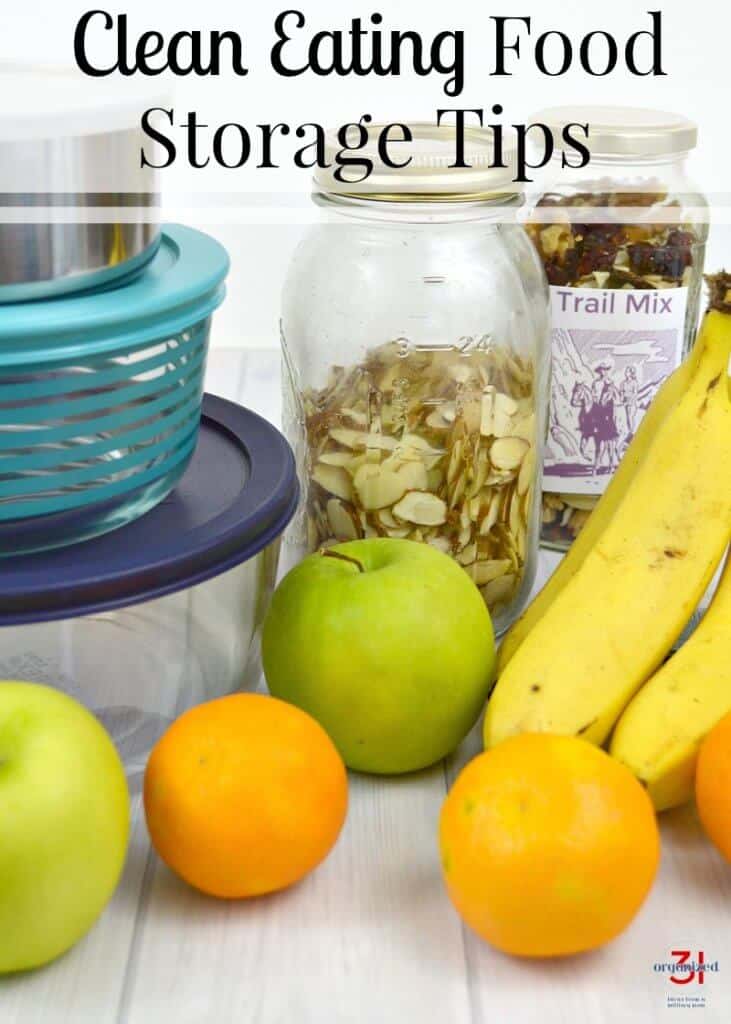 Clean Eating Food Storage Tips that apply to all foods and diets.