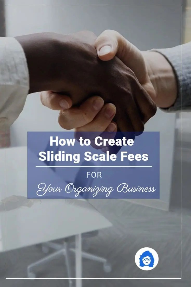 How to Create Sliding Scale Fees for Your Organizing Business