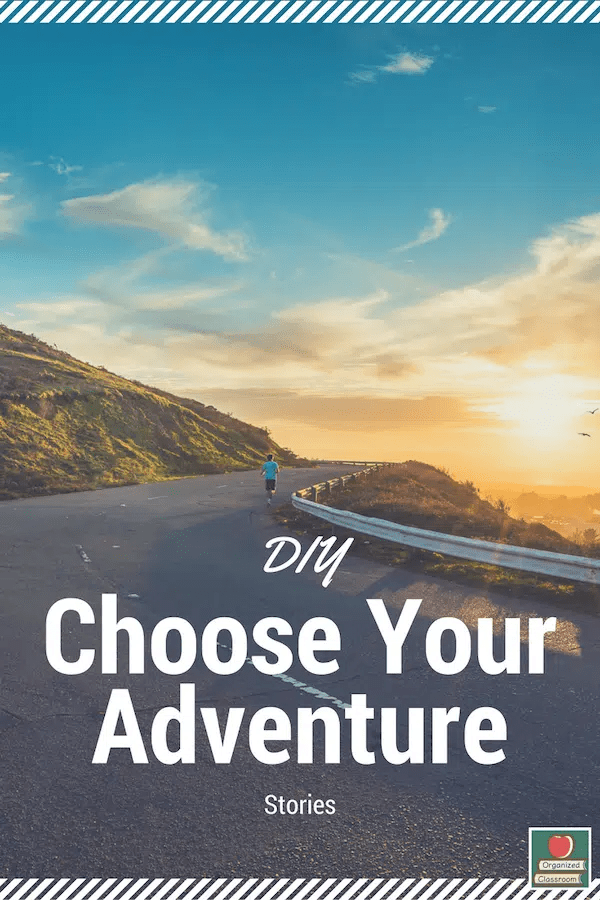 DIY Choose Your Adventure Stories Organized Classroom