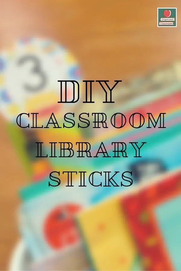 DIY Classroom Library Sticks Organized Classroom