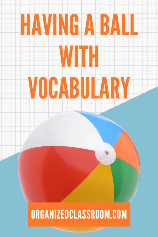Having A Ball With Vocabulary DIY Style Organized Classroom