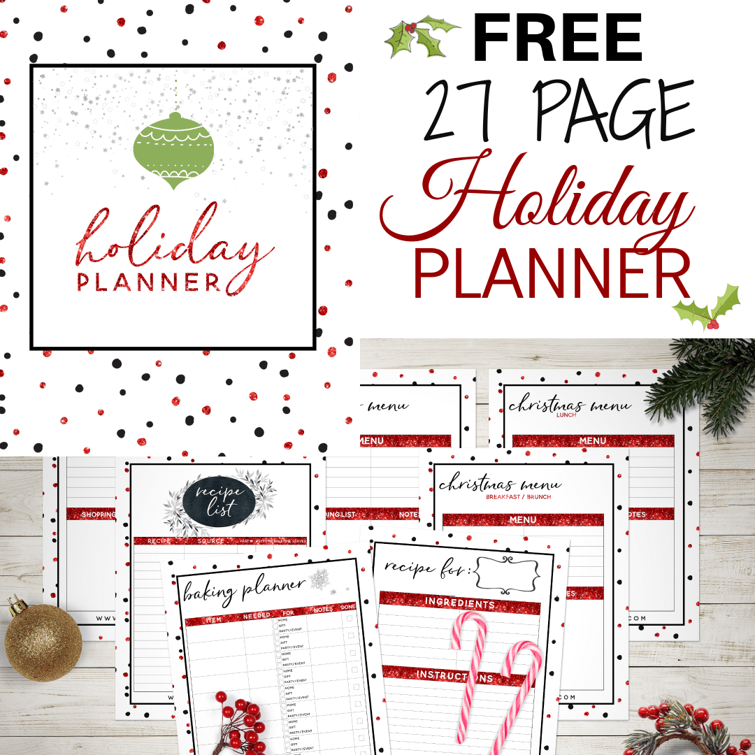 2017 FREE Holiday Planner 27 Printables for an Organized Christmas!
