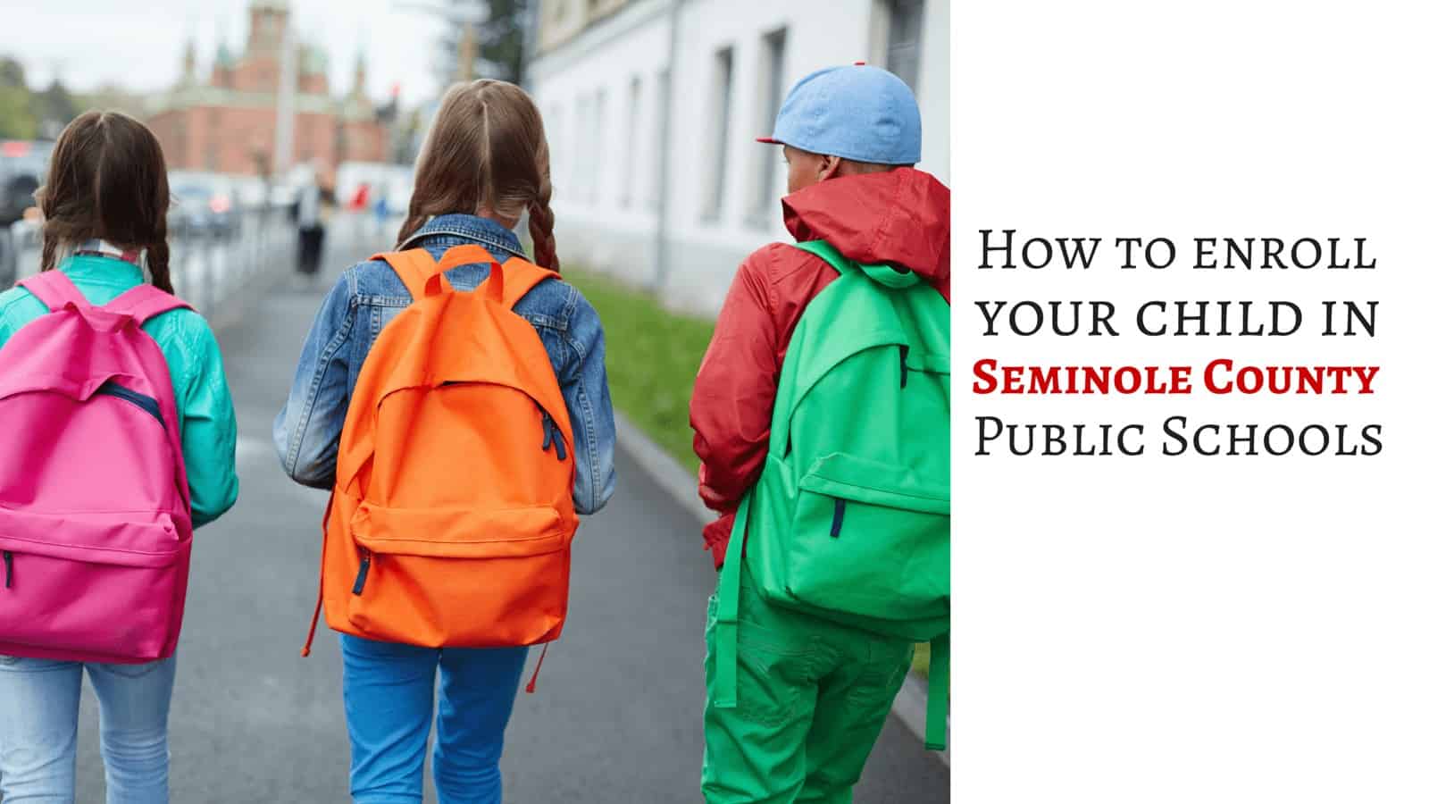 How to enroll your child in Seminole County Public Schools Orlando Local