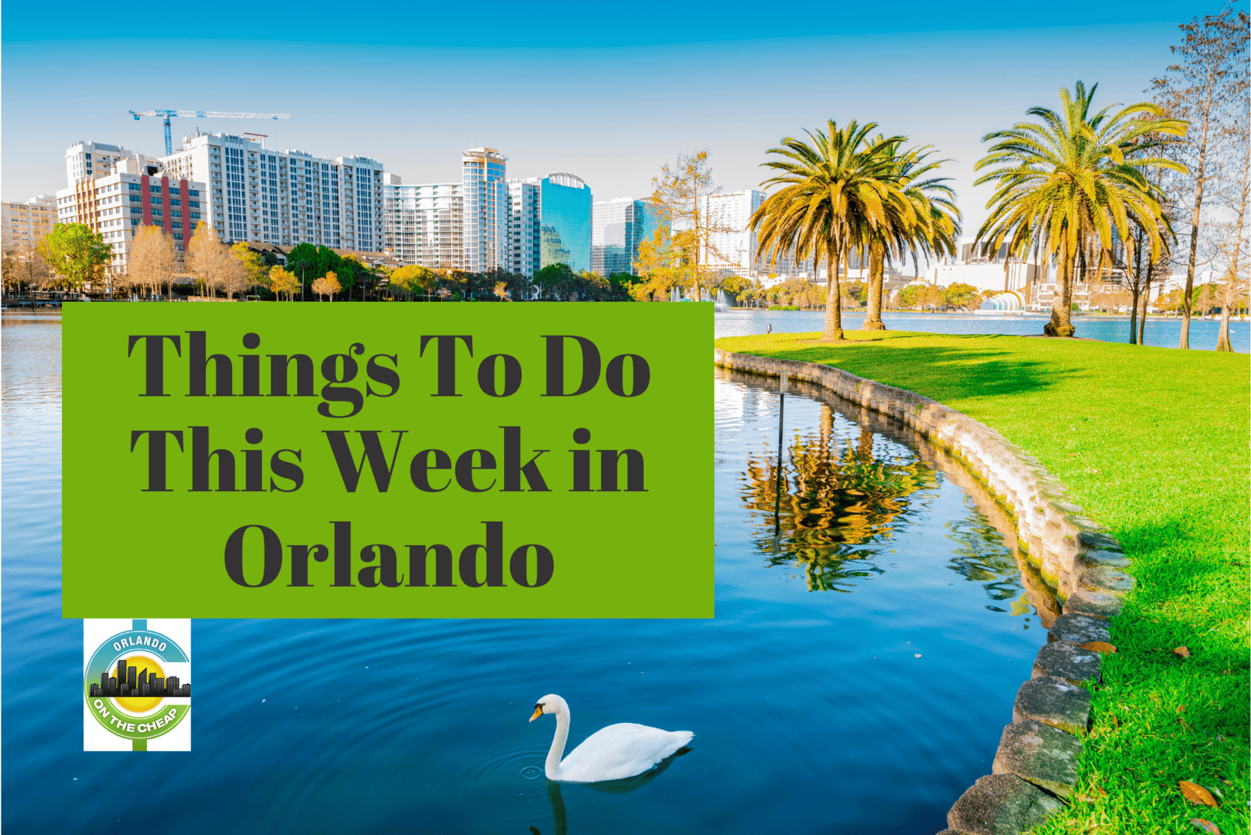 Orlando on the Cheap Deals, discounts and free and cheap things to do