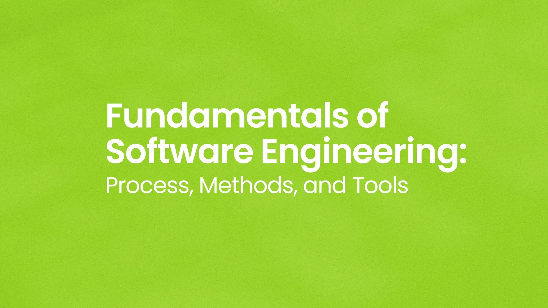 Fundamentals of Software Engineering Process, Methods, and Tools Orthogone