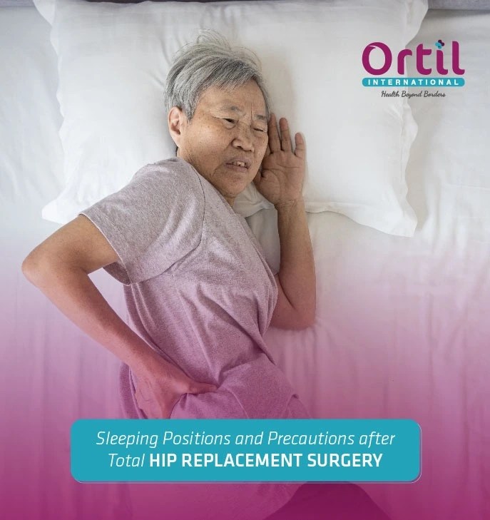 Best Sleeping Position after Hip Replacement Ortil Healthcare