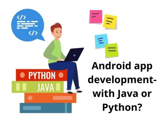 Android app development with Java or Python OS Digital World