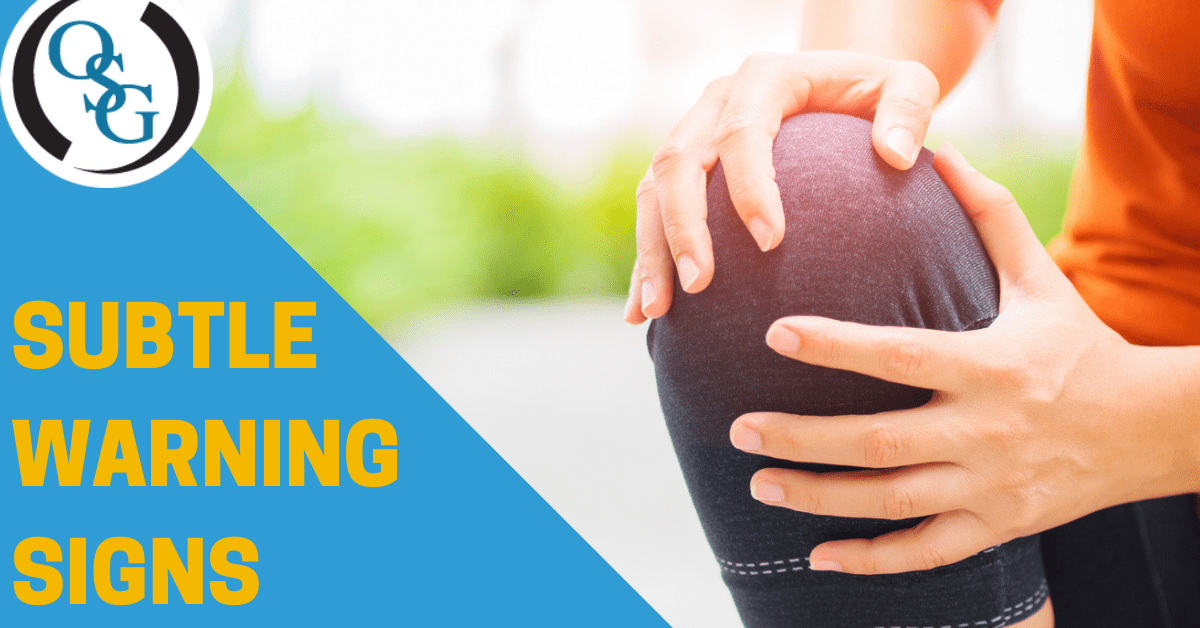 The Subtle Signs You Shouldn't Ignore Orthopaedic Specialty Group(04)