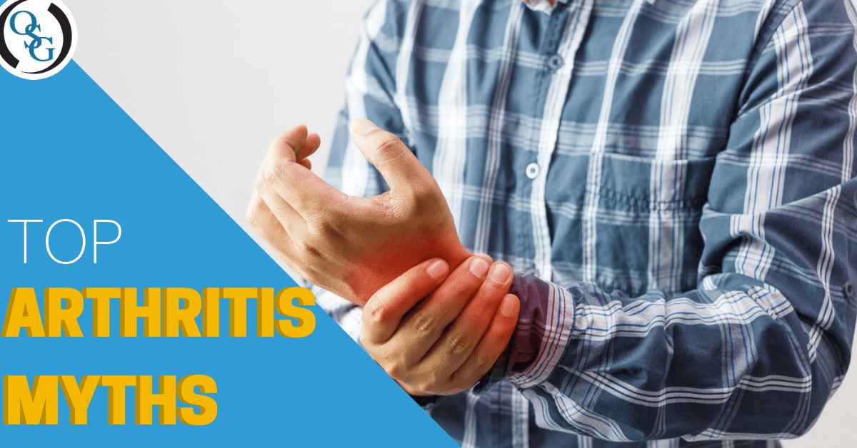 Top 3 Arthritis Myths Orthopaedic Specialty Group