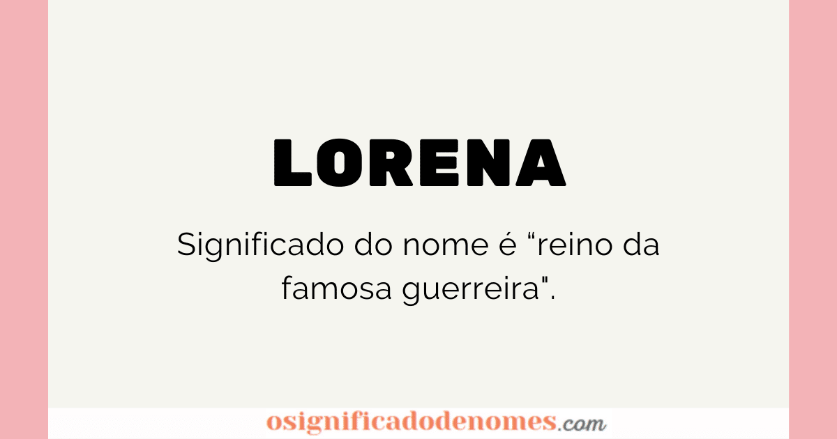 Significado de Lorena Curiosidades e Origem do Nome