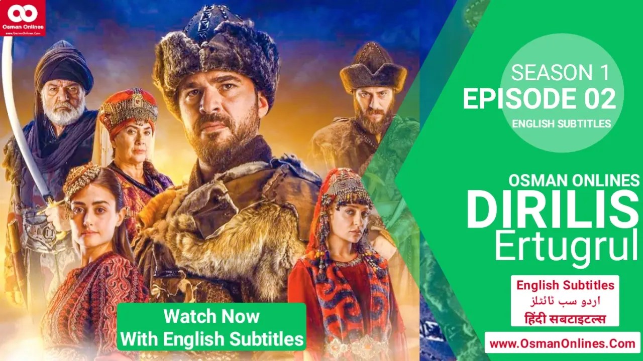 Dirilis Ertugrul Episode 2 in English Subtitles