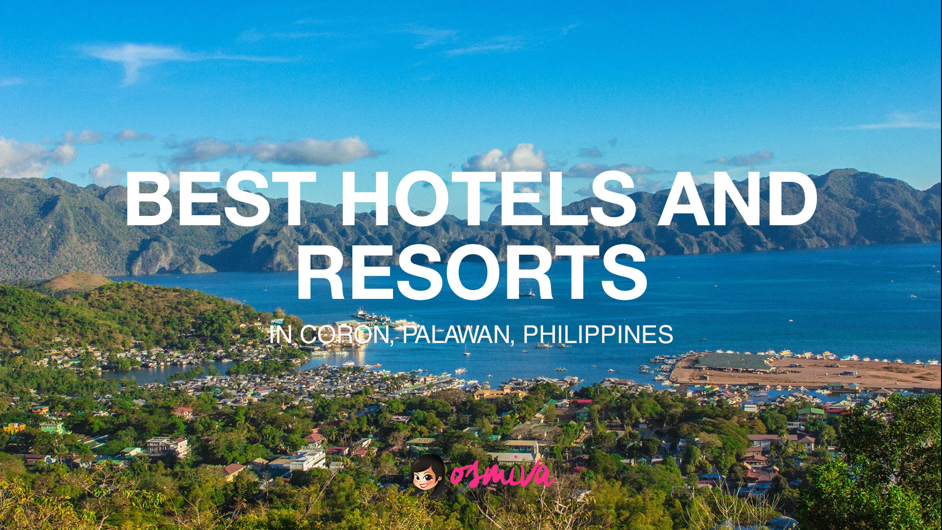 Best Hotels and Resorts in Coron, Palawan, Philippines OSMIVA