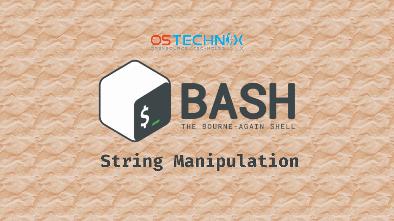Bash String Manipulation OSTechNix