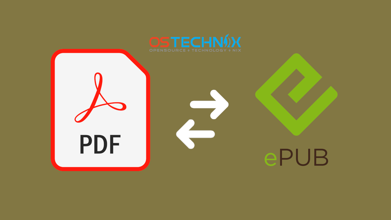 Convert PDF Files To EPUB Format In Linux OSTechNix