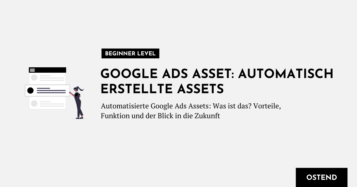 Was ist Google Ads? Der Guide für Einsteigerinnen » Ostend Digital